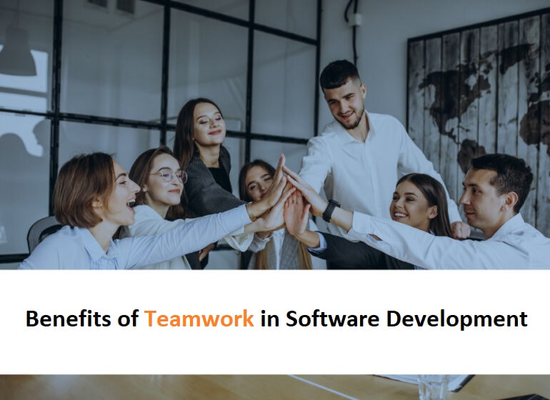  Benefits of Teamwork in Software Development